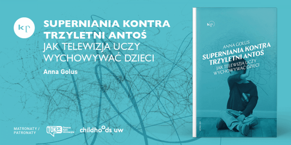 Superniania kontra trzyletni Antoś. Spotkanie z Anną Golus w Krakowie