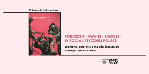 W drodze do Festiwalu Fabuły: "Poruszeni" - spotkanie autorskie z Magdą Szcześniak w Poznaniu