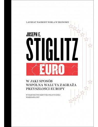 Euro. W jaki sposób wspólna waluta zagraża przyszłości Europy