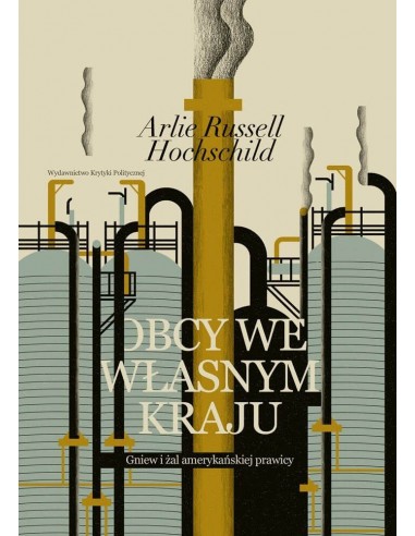 Obcy we własnym kraju. Gniew i żal amerykańskiej prawicy
