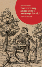 Ilustrowany samouczek antymyśliwski | Zenon Kruczyński