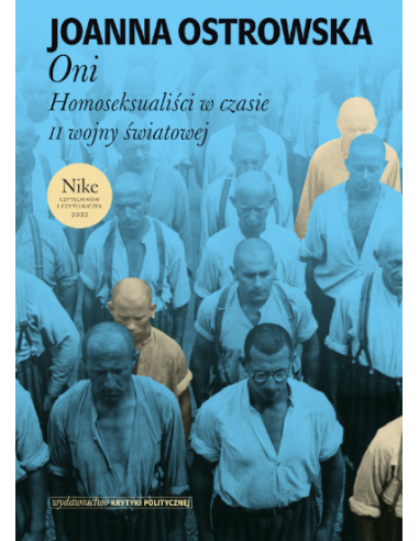Joanna Ostrowska: Oni. Homoseksualiści w czasie II wojny światowej