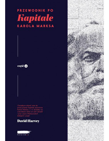 David Harvey: Przewodnik po „Kapitale” Karola Marksa, część 1 okładka