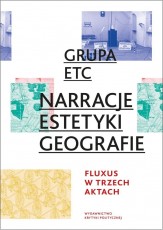 Narracje estetyki geografie Fluxus w trzech aktach
