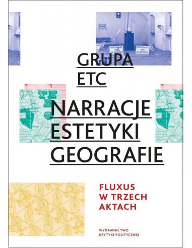 Narracje estetyki geografie Fluxus w trzech aktach