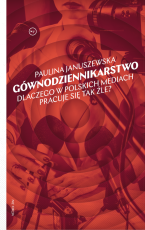 Paulina Januszewska: Gównodziennikarstwo