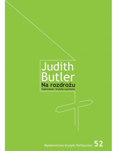 Na rozdrożu. Żydowskość i krytyka syjonizmu