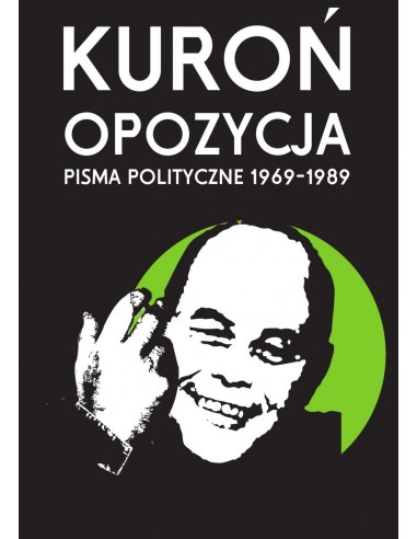 Opozycja. Pisma polityczne 1969-1989