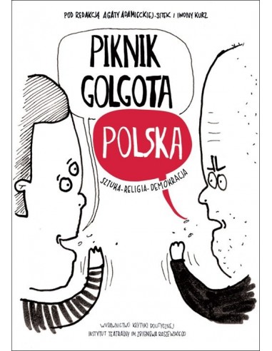 Piknik Golgota Polska. Sztuka - Religia - Demokracja