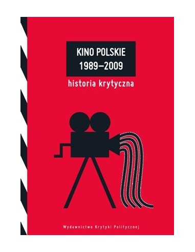 Kino polskie 1989-2009. Historia krytyczna