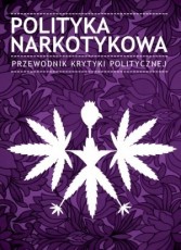 Polityka narkotykowa przewodnik krytyki politycznej