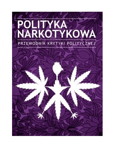 Polityka narkotykowa przewodnik krytyki politycznej