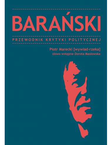 Barański. Przewodnik Krytyki Politycznej (wywiad-rzeka)