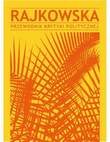 Rajkowska. Przewodnik Krytyki Politycznej