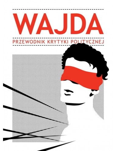 Wajda. Przewodnik Krytyki Politycznej