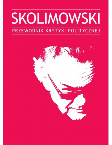 Skolimowski. Przewodnik Krytyki Politycznej