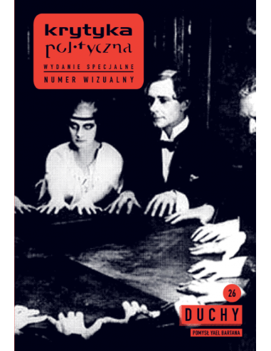 Krytyka Polityczna nr 26: Duchy (według pomysłu Yael Bartany)