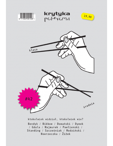 Krytyka Polityczna nr 42: Klasa średnia - ktokolwiek widział, ktokolwiek wie?