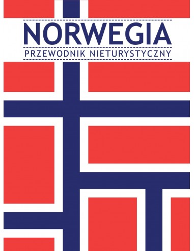 Norwegia. Przewodnik nieturystyczny