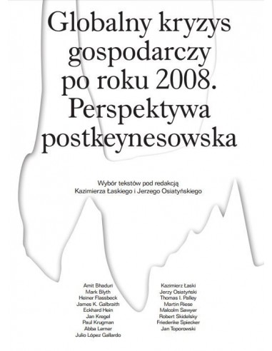 Globalny kryzys gospodarczy po roku 2008. Perspektywa postkeynesowska