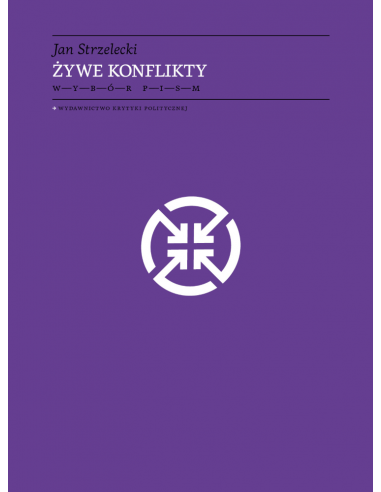 Żywe konflikty. Wybór pism