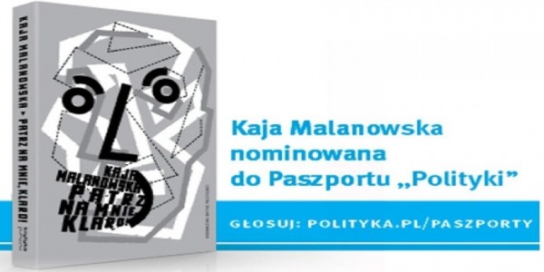 Paszporty Polityki - głosujemy na Kaję Malanowską!