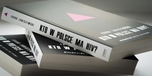 Wojciech Orliński o „Kto w Polsce ma HIV?”