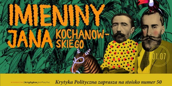 Krytyka Polityczna na Imieninach Jana Kochanowskiego
