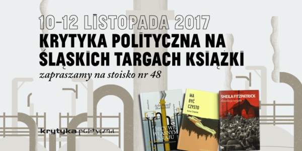 Krytyka Polityczna na Śląskich Targach Książki