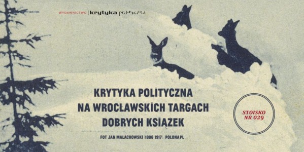 Krytyka Polityczna na Wrocławskich Targach Dobrych Książek