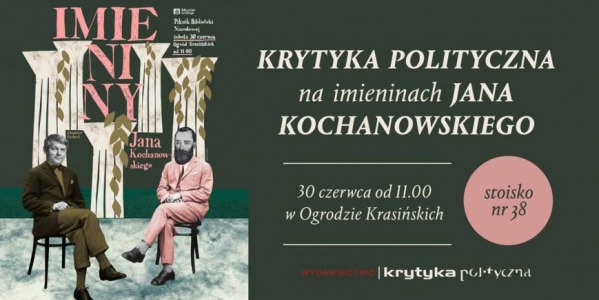Krytyka Polityczna na Imieninach Jana Kochanowskiego