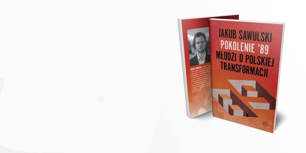 Pokolenie '89. Spotkanie autorskie Jakuba Sawulskiego