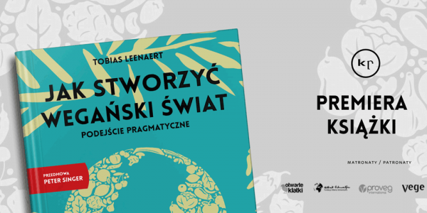 Jak stworzyć wegański świat? Premiera książki