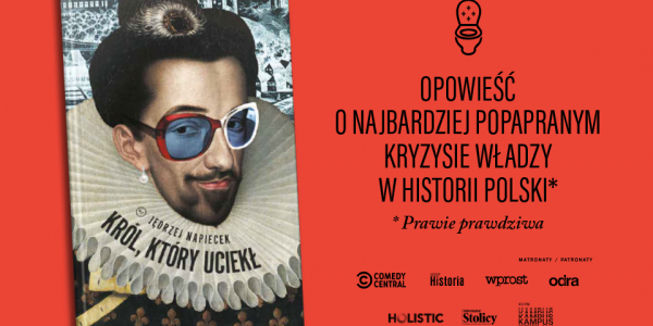 "Dziennik Trybuna" o "Królu, który uciekł"