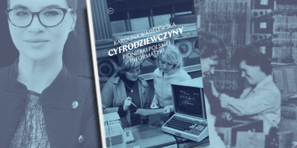 Mówisz: informatyk / programista, myślisz: mężczyzna? 