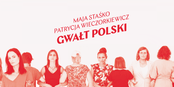 Zakaz aborcji to tylko jedna z tortur na kobietach