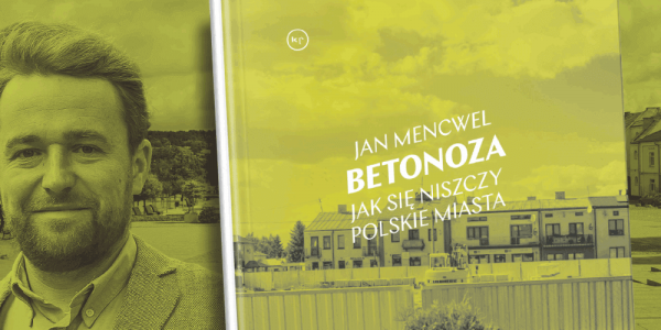 Betonoza – spotkanie z Janem Mencwelem