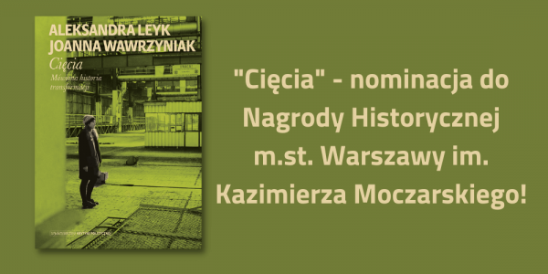 "Cięcia" - nominacja do Nagrody Historycznej m.st. Warszawy im. Kazimierza Moczarskiego