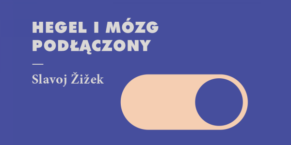 Wiek Hegla albo technognoza w działaniu