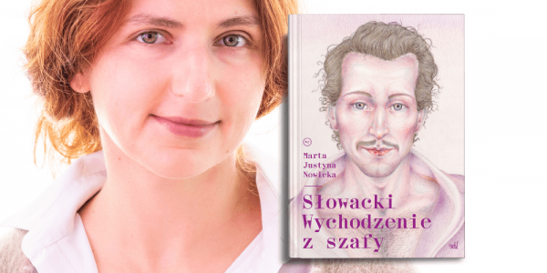 Słowacki. Wychodzenie z szafy - spotkanie z Martą Justyną Nowicką w Toruniu