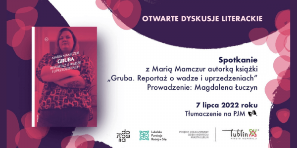 Otwarte dyskusje literackie - Spotkanie autorskie z Marią Mamczur o książce "Gruba"