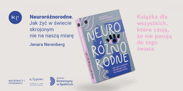 Neroróżnorodne. Kobiece oblicze autyzmu i ADHD