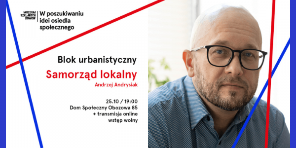 Blok Urbanistyczny / Samorząd lokalny. Andrzej Andrysiak