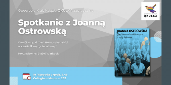 QKUŁKA: "Oni. Homoseksualiści w czasie II wojny światowej". Spotkanie z Joanną Ostrowską