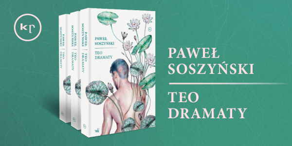 Teo. Dramaty Pawła Soszyńskiego - Premiera książki w Krakowie