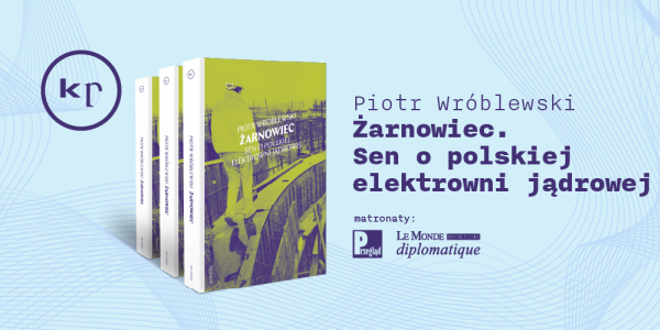 Elektrownia Żarnowiec to również moja osobista historia