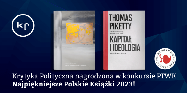 Krytyka Polityczna nagrodzona w konkursie PTWK Najpiękniejsze Polskie Książki 2023!