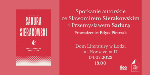 Spotkanie autorskie w Łodzi | Sławomir Sierakowski i Przemysław Sadura