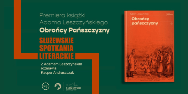 Służewskie Spotkania Literackie - Obrońcy pańszczyzny