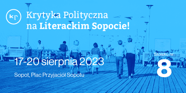 Krytyka Polityczna na Literackim Sopocie 2023!